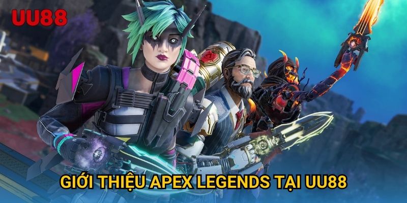 Giới thiệu Apex Legends tại UU88