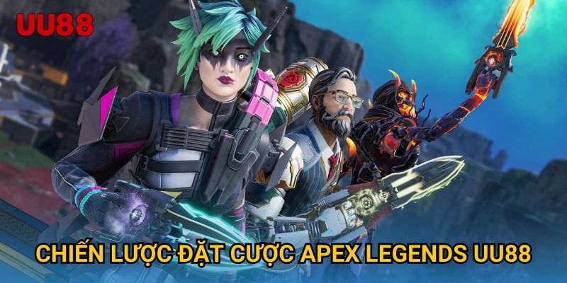Chiến lược đặt cược Apex Legends UU88