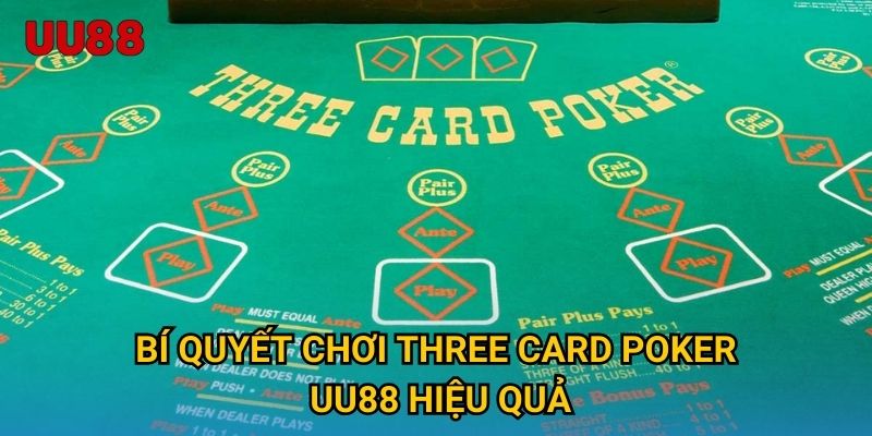 Bí quyết chơi Three Card Poker UU88 hiệu quả
